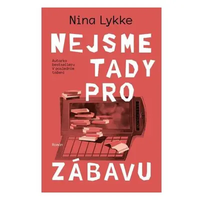 Nejsme tady pro zábavu