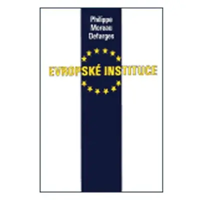 Evropské instituce (Les institutions européennes)