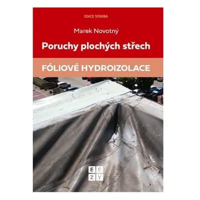 Poruchy plochých střech - Fóliové hydroizolace