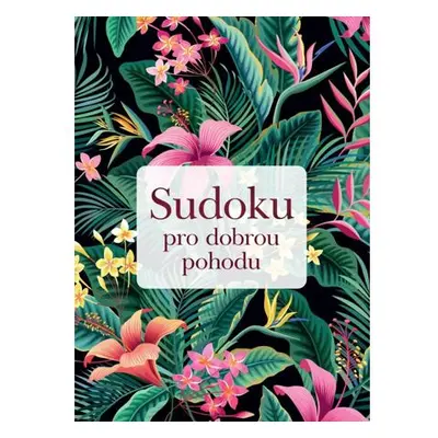 Sudoku pro dobrou pohodu