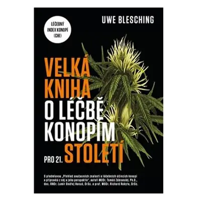 Velká kniha o léčbě konopím pro 21. století - Léčebný index konopí (CHI)