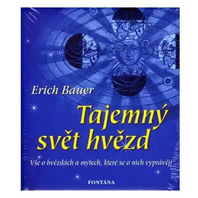 Tajemný svět hvězd - Vše o hvězdách a mýtech, které se o nich vyprávějí