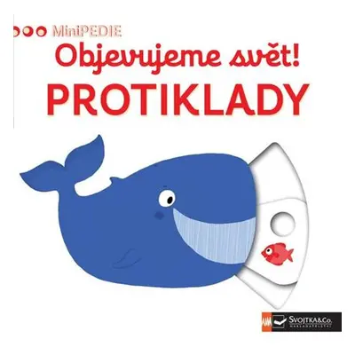 MiniPEDIE Objevujeme svět! Protiklady