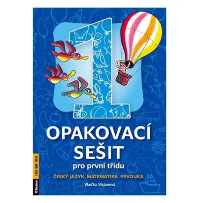 Opakovací sešit pro 1.třídu-ČJ,Mat,Prvouka