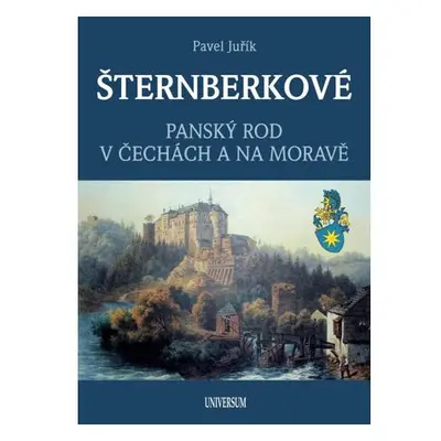 ŠTERNBERKOVÉ - Panský rod v Čechách a na Moravě