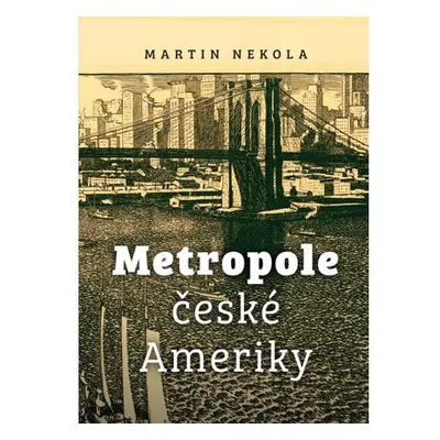 Metropole české Ameriky