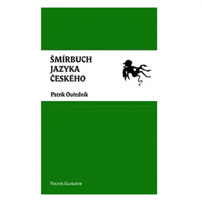 Šmírbuch jazyka českého - Slovník nekonvenční češtiny 1945-1989