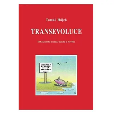 Transevoluce - Scholastická evoluce druhů a člověka