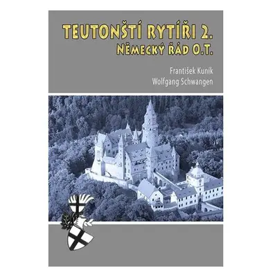 Teutonští rytíři 2. - Německý řád O.T.