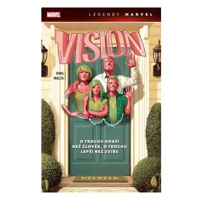 Vision: O trochu horší než člověk, o trochu lepší než zvíře (Legendy Marvel)