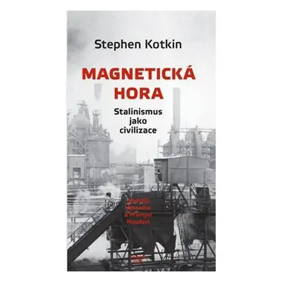 Magnetická hora - Stalinismus jako civilizace