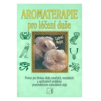 Aromaterapie pro léčení duše