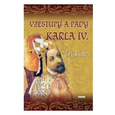 Vzestupy a pády Karla IV.