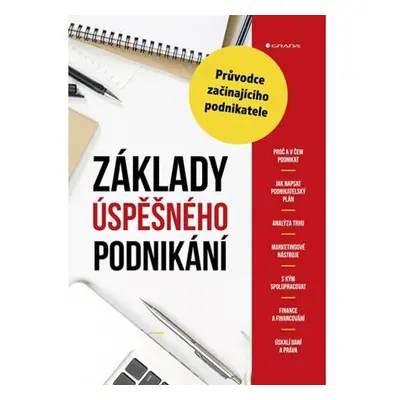 Základy úspěšného podnikání - Průvodce začínajícího podnikatele