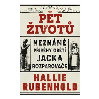 Pět životů: Neznámé příběhy obětí Jacka Rozparovače