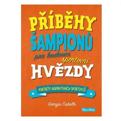 Příběhy šampionů - Pro budoucí sportovní hvězdy