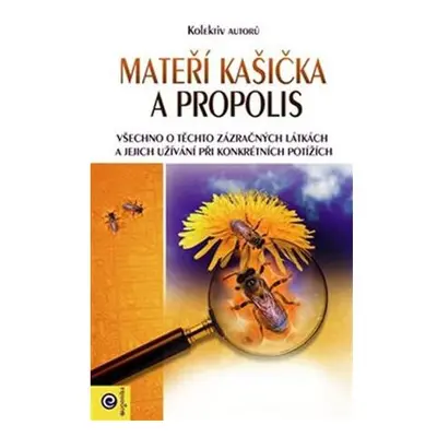 Mateří kašička a propolis