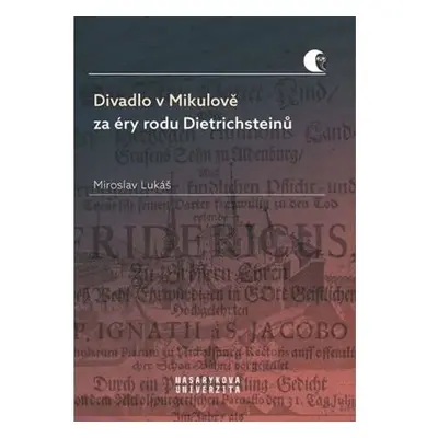 Divadlo v Mikulově za éry rodu Dietrichsteinů