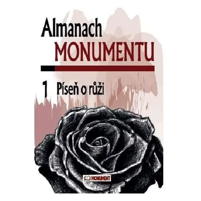 Almanach Monumentu 1 - Píseň o růži