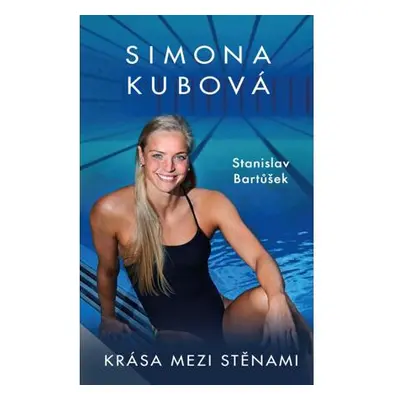 Simona Kubová: Krása mezi stěnami