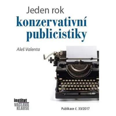 Jeden rok konzervativní publicistiky