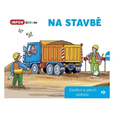 Na stavbě - Zatáhni a otevři okénko