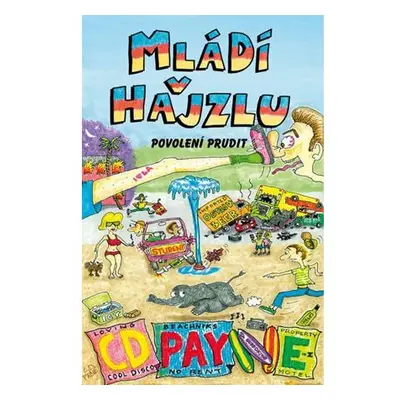 Mládí v hajzlu 9 - Povolení prudit