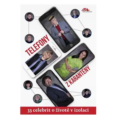 Telefony z karantény aneb 33 celebrit o životě v izolaci