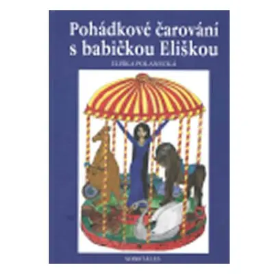 Pohádkové čarování s babičkou Eliškou