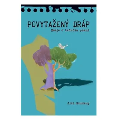 Povytažený dráp - Eseje o tvůrčím psaní