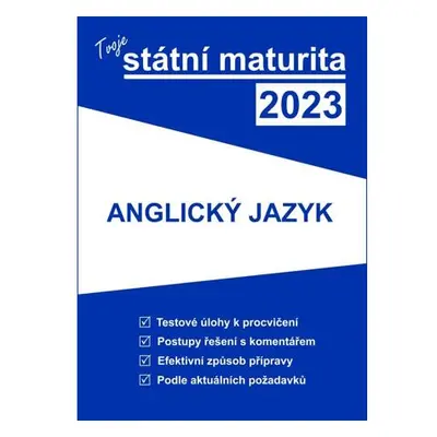 Tvoje státní maturita 2023 - Anglický jazyk