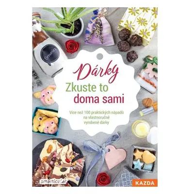 Dárky - Zkuste to doma sami