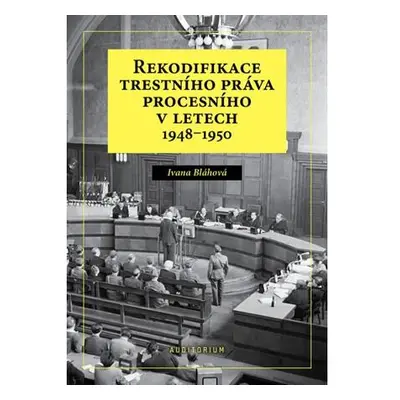 Rekodifikace trestního práva procesního v letech 1948–1950