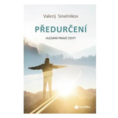 Předurčení - Hledání pravé cesty