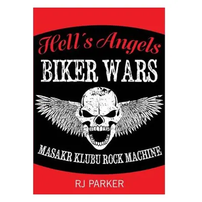 Hells Angels Války motorkářů - Masakr klubu Rock Machine