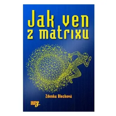 Jak ven z matrixu