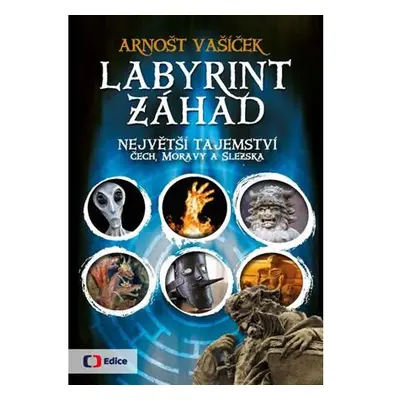 Labyrint záhad - Největší tajemství Čech, Moravy a Slezska