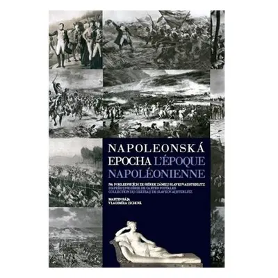 Napoleonská epocha / L`époque Napoléonienne