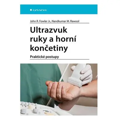 Ultrazvuk ruky a horní končetiny - Praktické postupy