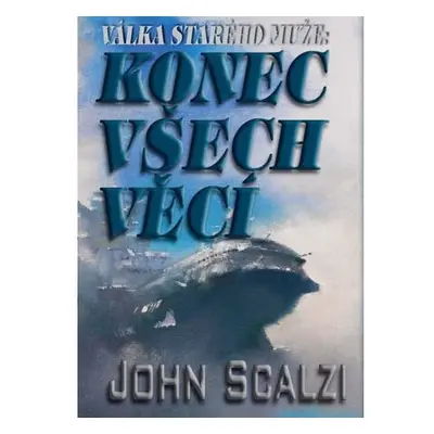 Válka starého muže - Konec všech věcí