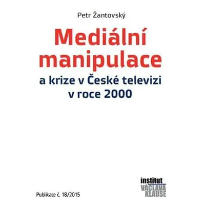 Mediální manipulace a krize v ČT v roce 2000