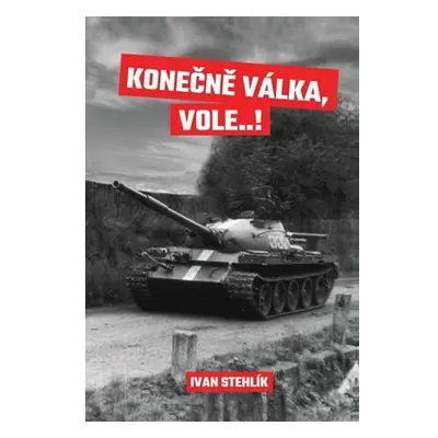 Konečně válka, vole…!