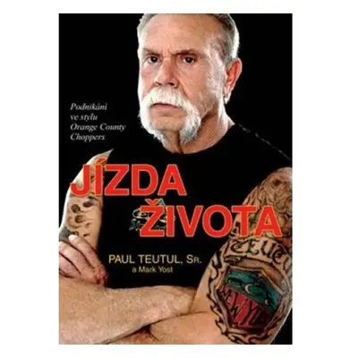 Jízda života - Podnikání ve stylu Orange County Choppers