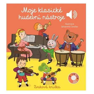 Moje klasické hudební nástroje - Zvuková knížka