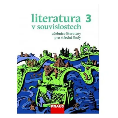 Literatura v souvislostech pro SŠ 3 - UČ