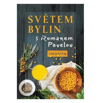 Světem bylin s Romanem Pavelou - Imunita