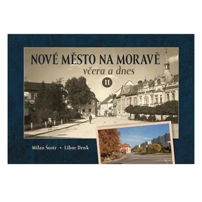 Nové Město na Moravě včera a dnes II.