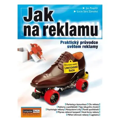 Jak na reklamu - Praktický průvodce světem reklamy