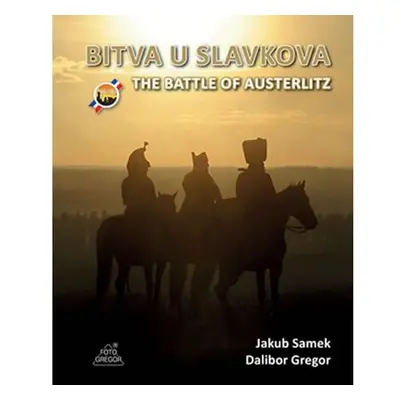 Bitva u Slavkova / The Battle of Austerlitz