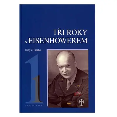 Tři roky s Eisenhowerem - I.